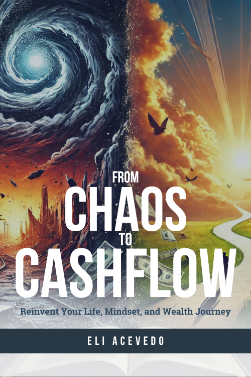 From Chaos to Cashflow - Eli Acevedo